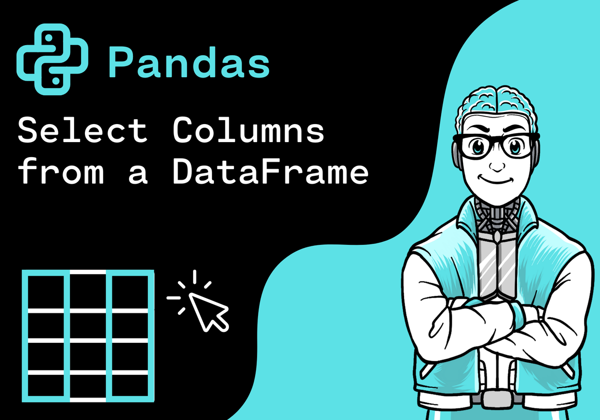 Pandas Select Columns From A DataFrame