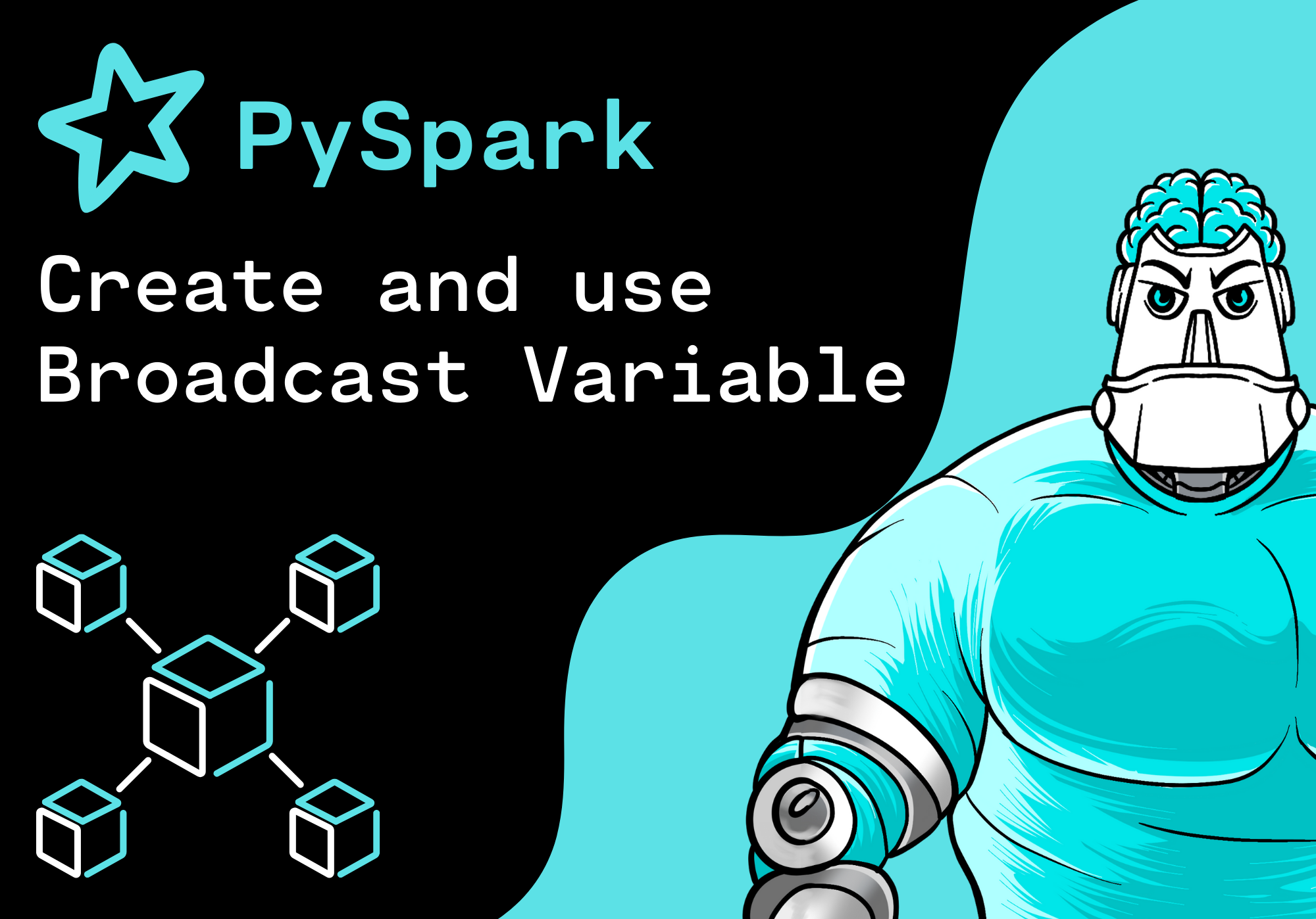 PySpark - How to create and use Broadcast Variables