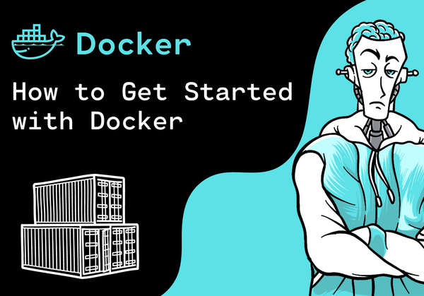 A Beginner's Guide to Docker: Get Started with Containerization