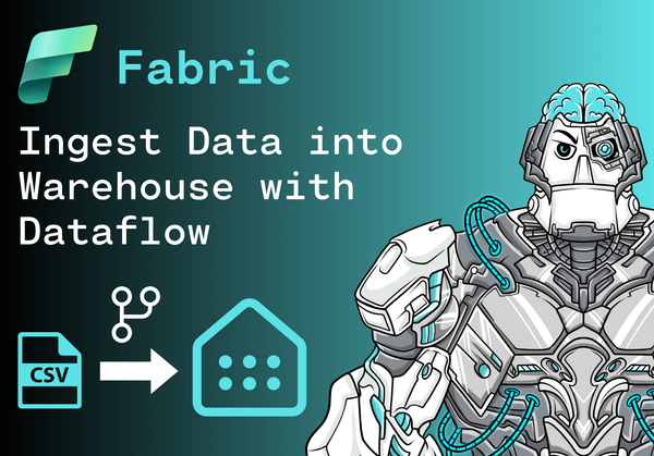 How to ingest Data into a Fabric Warehouse using a Dataflow