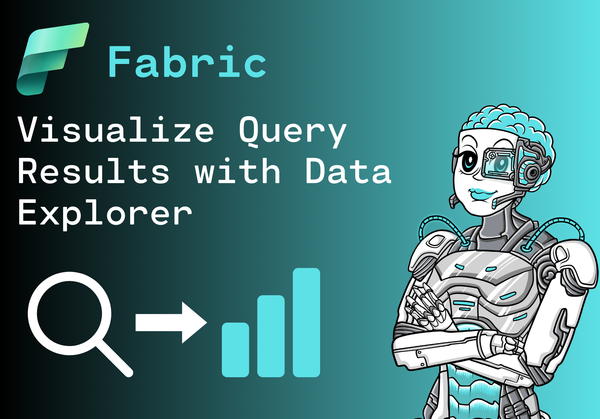How to visualize Query Results  using the Data Explorer in Microsoft Fabric