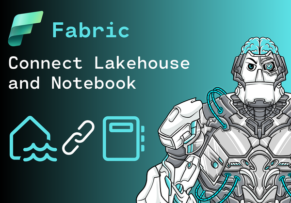 How to connect a Lakehouse and a Notebook in Microsoft Fabric