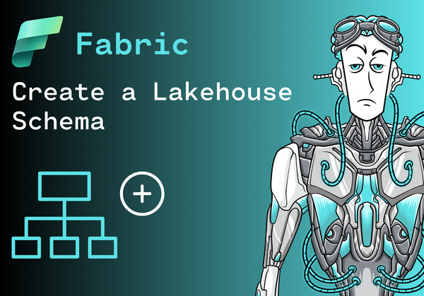 How to create a Lakehouse Schema in Microsoft Fabric