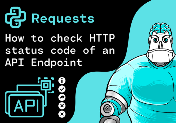 How to check HTTP status code of an API Endpoint using Python Requests module