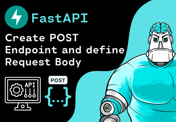 How to create a POST Endpoint and define a Request Body in FastAPI