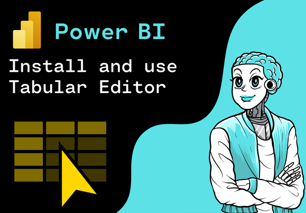 Power BI - How to install and use Tabular Editor