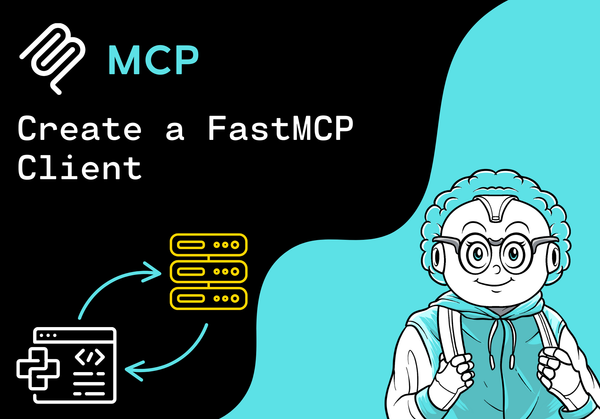 How to create a FastMCP Client for interacting with an MCP Server