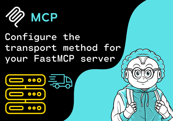 How to configure the transport method for your FastMCP server