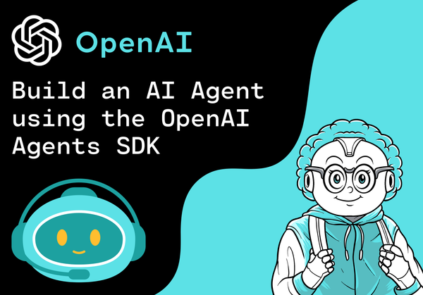 How to build an AI Agent using the OpenAI Agents SDK